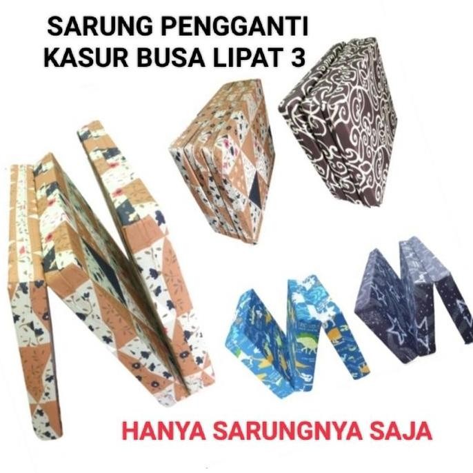 Sarung Pengganti Kasur Busa Lipat 3 Ukuran 200x90x20 200x90x15 200x90x10 200x90x5