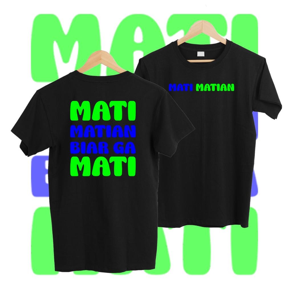 Terbaru Kaos Murah Mati Matian Biar Ga Mati A23