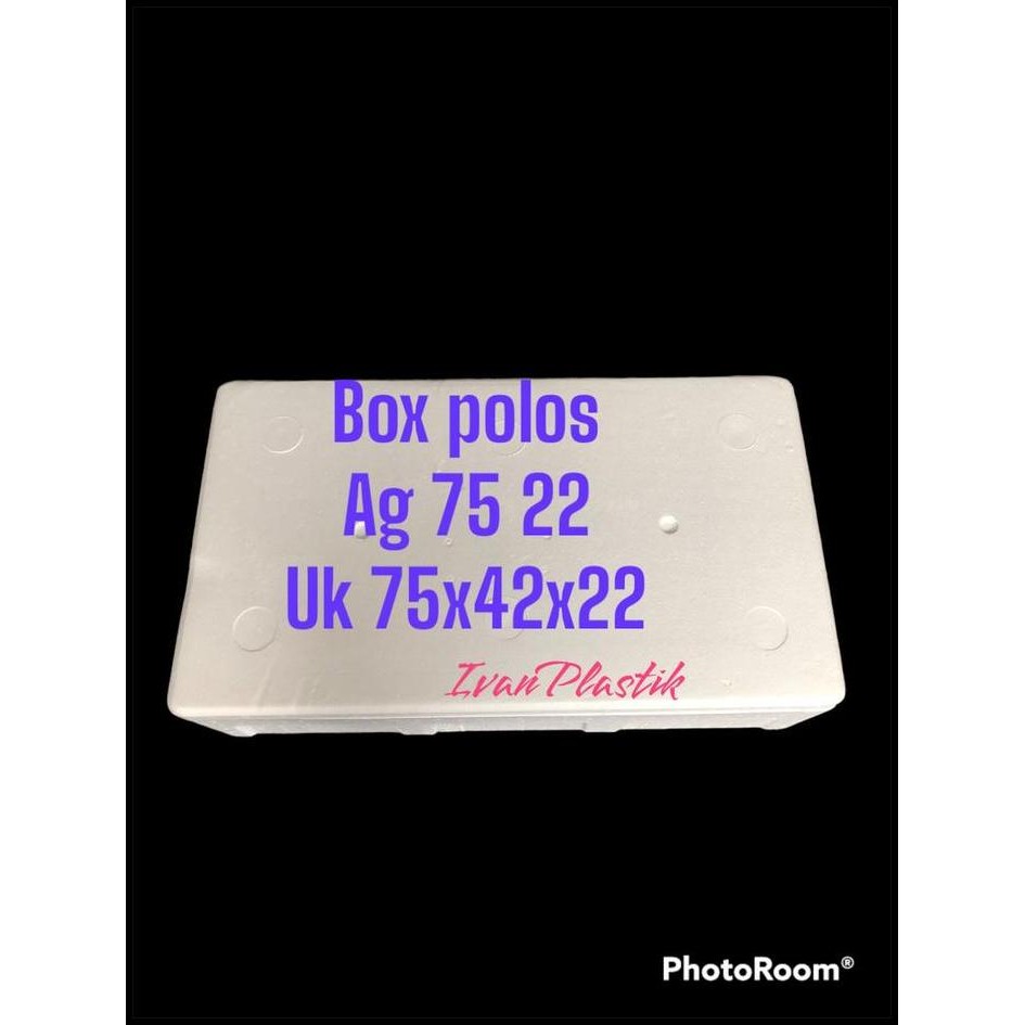 

BOX STYROFOAM AG 75 22 POLOS CEPER 75X42X22 IVANPLASTIK
