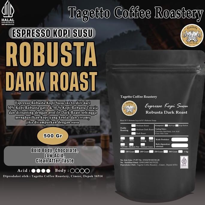 

READY BIJI KOPI ESPRESSO ROBUSTA DARK ROAST 500GR - KOPI SUSU BEAN TAGETTO COFFEE