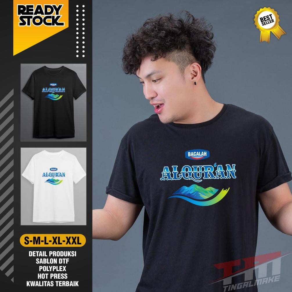 Promo Kaos Bacalah Alquran Islami T-Shirt Kaos Plesetan Kaos Lebaran Unik Dtf Termurah Tingalmake