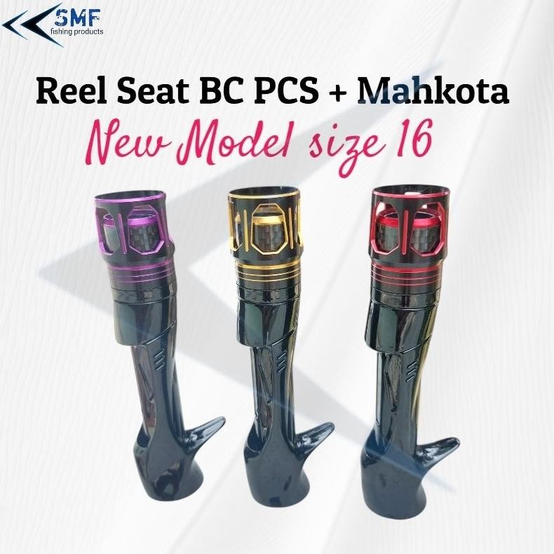 Reel seat BC PCS mahkota model baru / custom joran Nugi