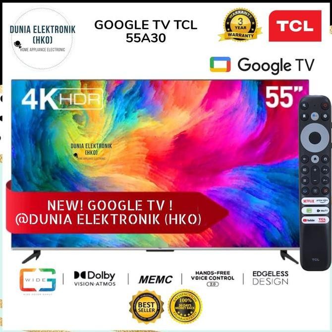 TERBARU - LED TV TCL 55A30 A30 GOOGLE TV 55 INCH 55" SMART TV 55 INCH 4K UHD WCG