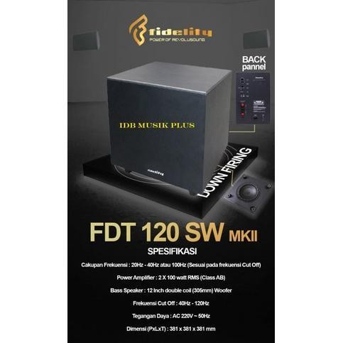 SubWoofer Aktif 12" Fidelity FDT120SW FDT 120SW MKII MK2 Berkualitas Terbaru