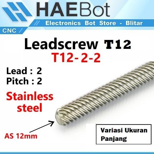 [HAEBOT] LEAD SCREW LEADSCREW T12 DIAMETER 12MM LEAD 2MM BESI ULIR CNC ORIGINAL DAN TERPERCAYA