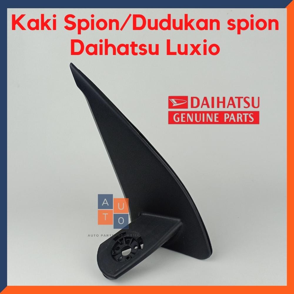 Kaki Spion Luxio/ Dudukan Spion Luxio/ Spion Luxio AST