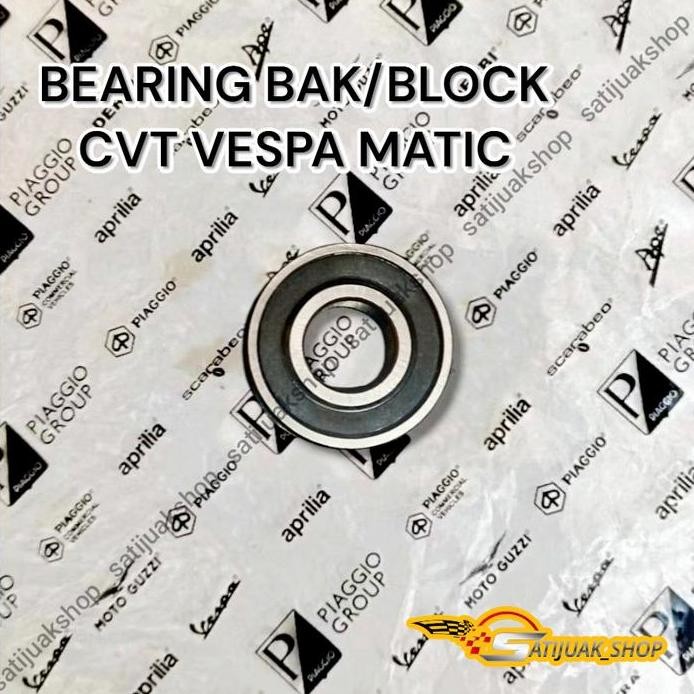 BEARING BAK/BLOK CVT VESPA MATIC SPRINT, PRIMAVERA, S, LXV, LX, LIBERTY