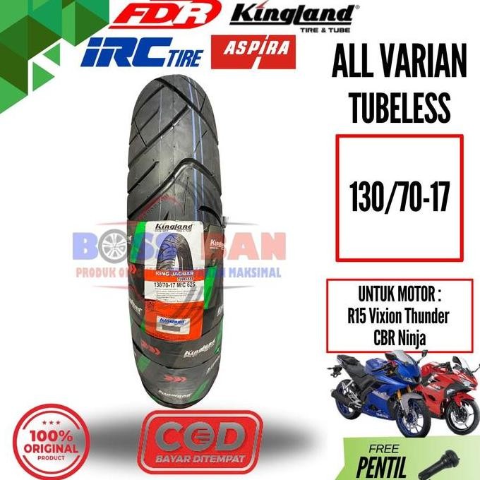 BAN TUBELESS 130/70 RING 17 R15 VIXION CBR NINJA SEMUA VARIAN