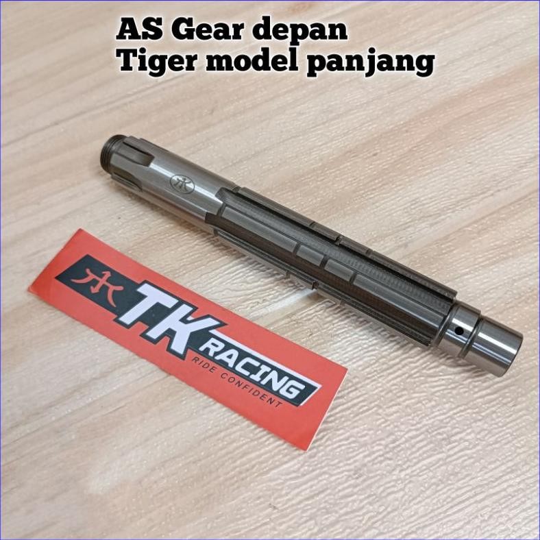 As gear depan Tiger TK racing panjang ( lebih panjang dari standar)