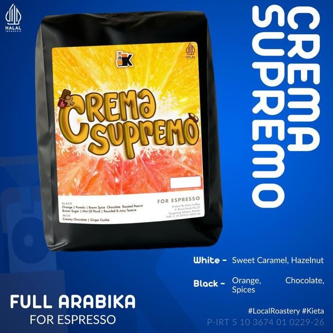 

READY KOPI ARABIKA CREMA SUPREMO ESPRESSO BLEND 250GR BY KIETA COFFEE