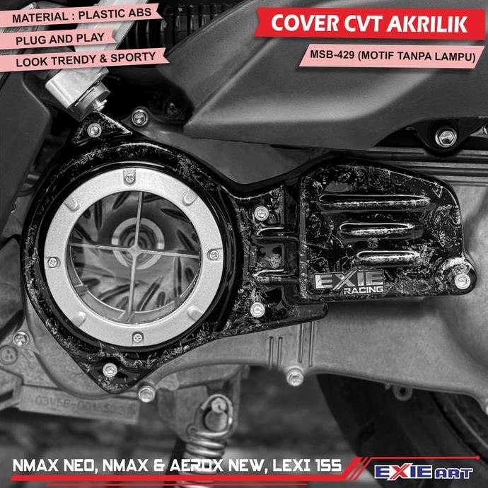 '' Cover CVT Akrilik Nmax NEO, Nmax & Aerox New, Lexi 155 - Cover Penutup CVT Variasi EXIE ART ''