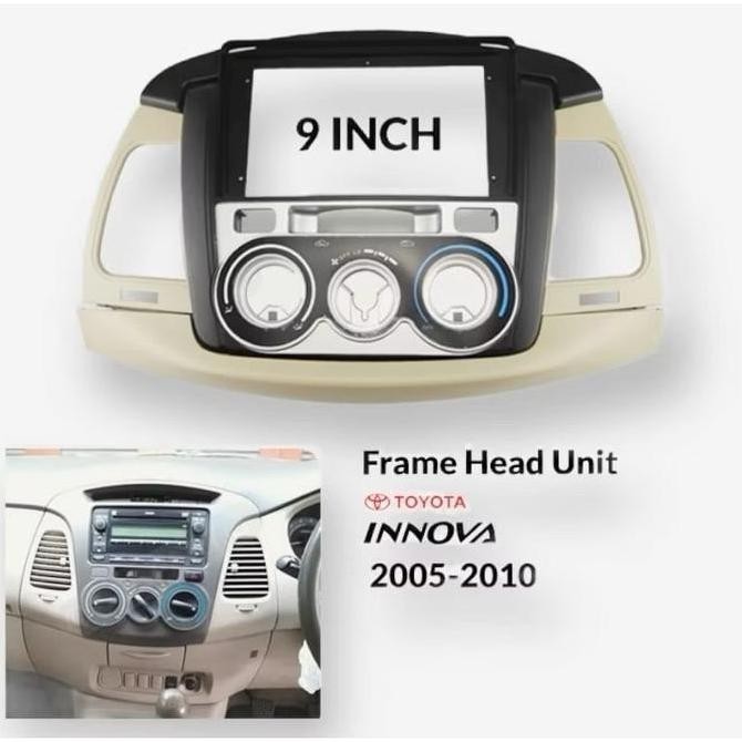 FRAME HEAD UNIT ANDROID TOYOTA INNOVA 9" INCH 2005-2010