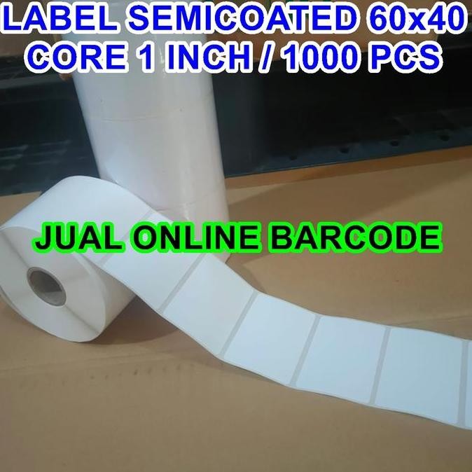 

SEMICOATED STIKER LABEL BARCODE 60x40 | 60 x 40 1000pcs CORE 1 INCH murah