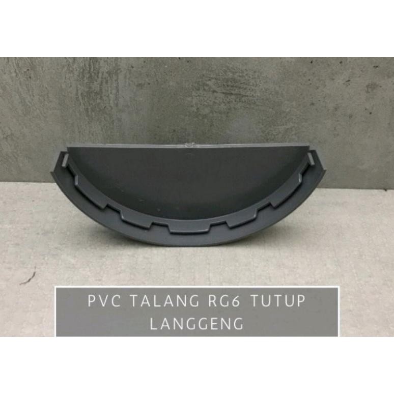 Special Promo Tutup Talang Air / Tutup Talang Oval  Pvc 6" 6 Inch Setengah Lingkar Rg 6