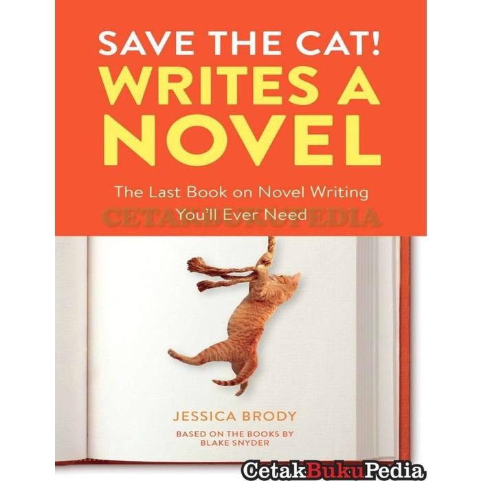 

Fisik Jessica Brody Save Cat! Writes a Novel Last Fisik On Novel Wr