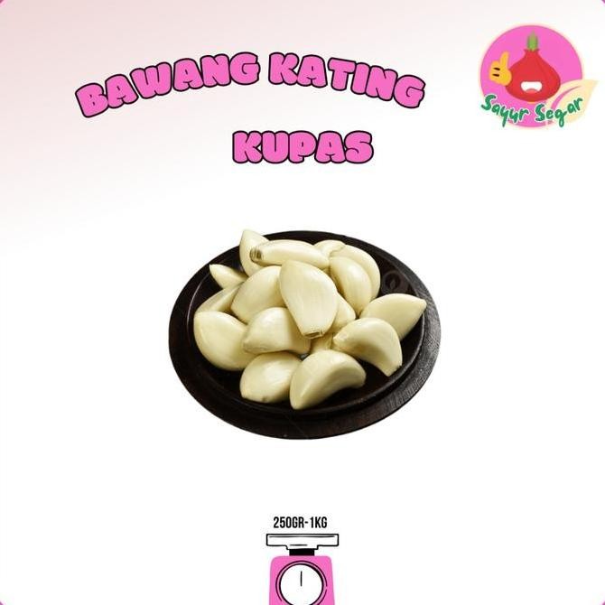 

Diskon! Bawang Putih Kating Kupas Premium 1Kg Aroma Kuat untuk Masakan