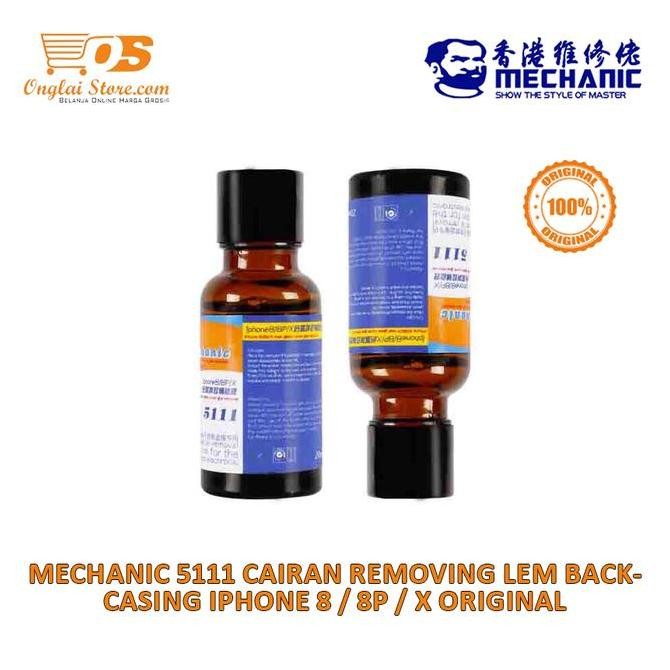 Promo Mechanic 5111 Cairan Removing Lem Backcasing For HP Iphone 8 8P X Original COD