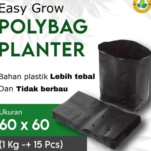 Polybag Tebal 60X60 Cm Easy Grow 1 Kg 15 Pcs