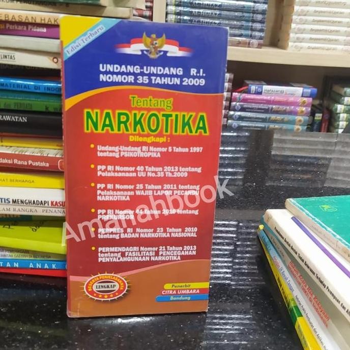 Undang-Undang Narkotika - Uu Ri Nomor 35 Tahun 2009 - Edisi Lengkap