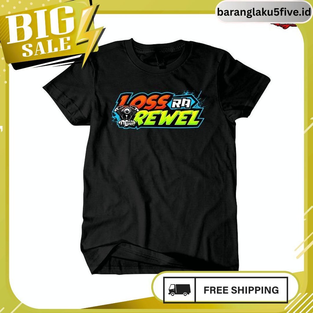 Kaos Motor Keren Pria Racing - Loss Ra Rewel 6.6