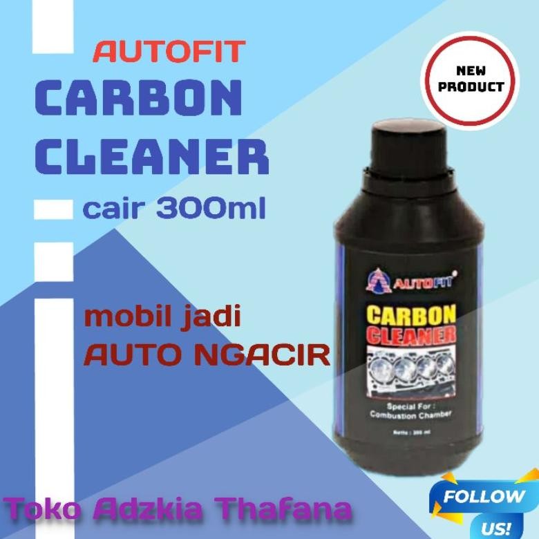 Autofit Carbon Cleaner Gurah Mesin Mobil Cair 300ml Cairan Gurah Mesin Mobil Bensin Diesel AST