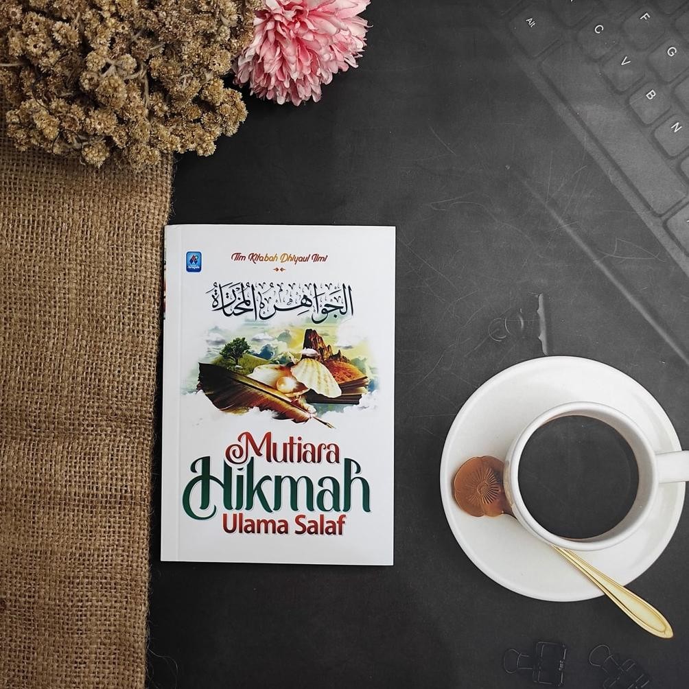 

Mutiara Hikmah Ulama Salaf Pustaka Arafah DiM
