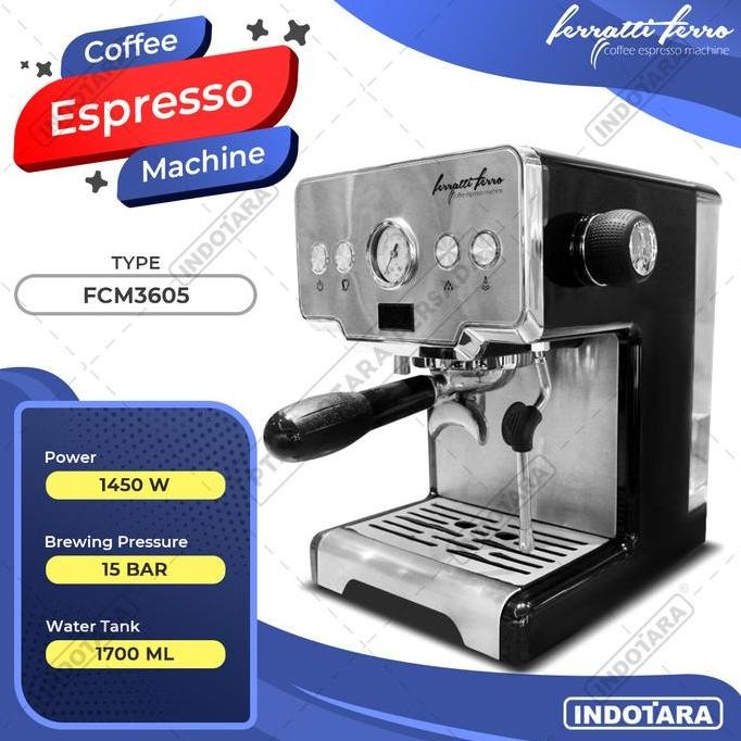 FERRATTI FERRO ESPRESSO MACHINE FCM3605 ORIGINAL DAN TERPERCAYA