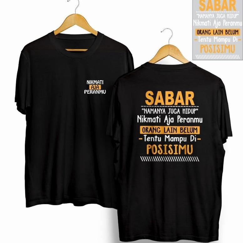 KAOS DISTRO SABAR NAMANYA JUGA HIDUP NIKMATI AJA PERANMU