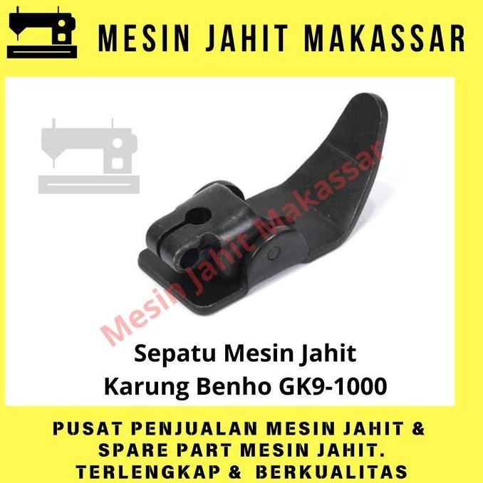 

%$%$%$%$] Original Termurah | Sepatu Mesin Jahit Karung Benho GK9-1000 Kualitas Bagus / Presser Foot Mesin Jahit Karung Benho