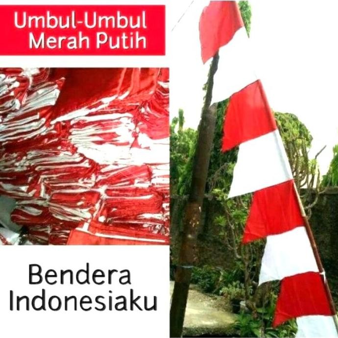 ready  BENDERA UMBUL UMBUL MERAH PUTIH / UMBUL UMBUL GERGAJI / UMBUL UMBUL MERAH PUTIH ZIG-ZAG 3 MET