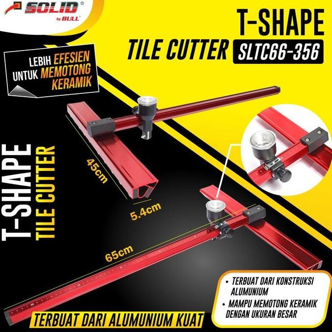 

SOLID T-SHAPE TILE CUTTER SLTC66-356 ORIGINAL DAN TERPERCAYA