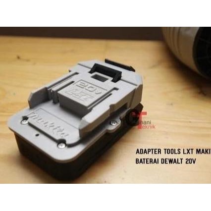 Adapter Tools Makita Lxt - Baterai Dewalt 20V