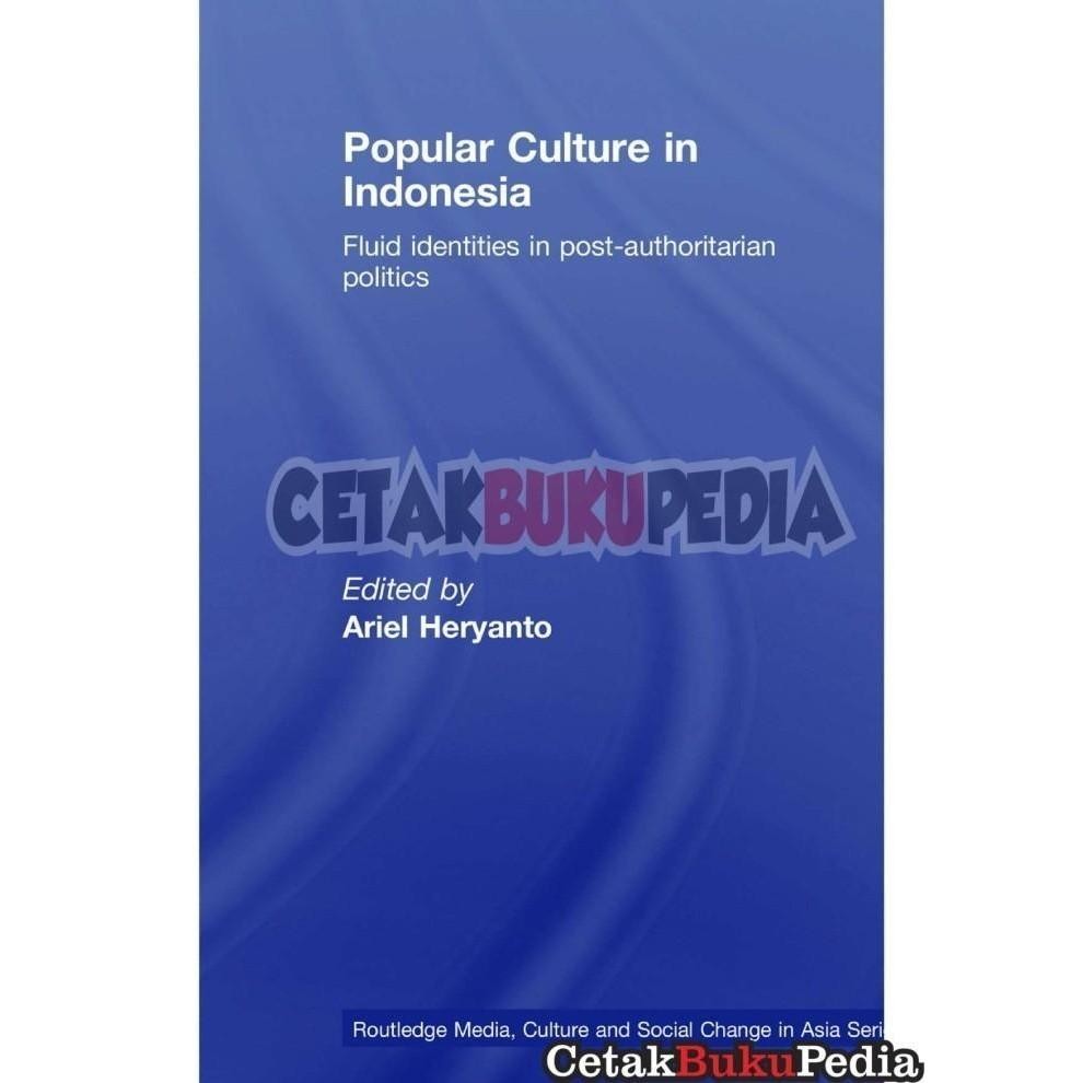 

Fisik Ariel Heryanto Popular Culture In Indonesia Softcover