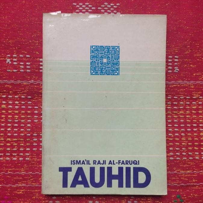 Produk Unggulan] TAUHID ISMAIL RAJI AL-FARUQI