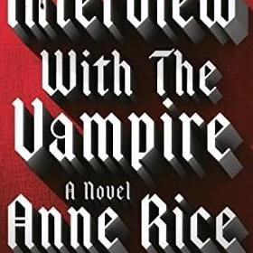 Anne Rice - Interview With The Vampire