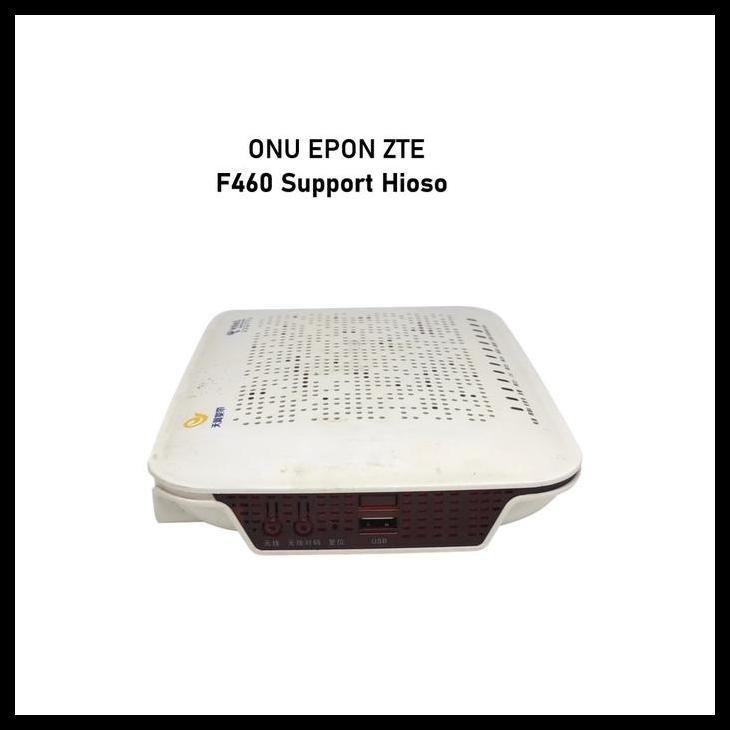 TERMURAH MODEM WIFI ROUTER ZTE EPON ONU ONT F460 V3 SUPPORT HIOSO 