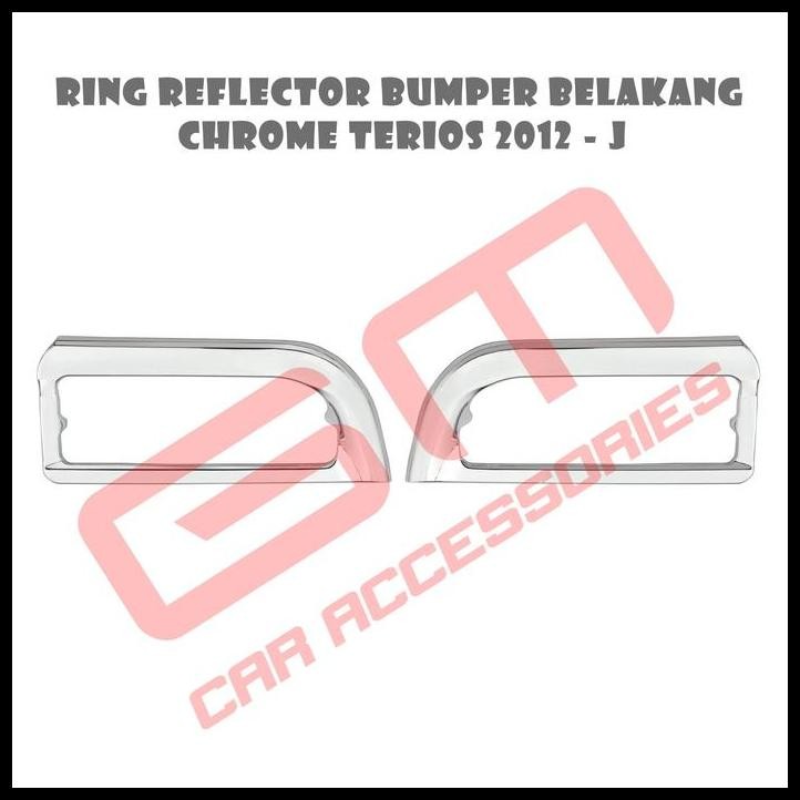 GRATIS ONGKIR RING REFLECTOR BUMPER BELAKANG CHROME TERIOS 2012 - J 