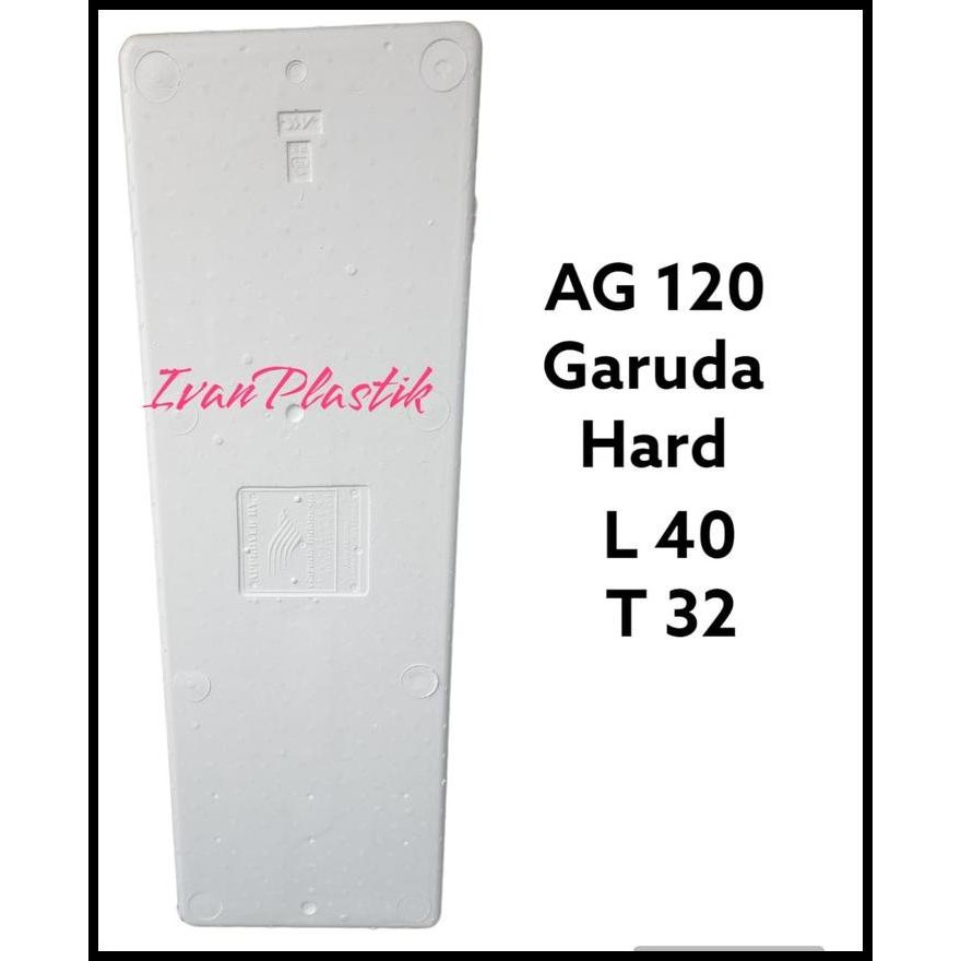 

STYROFOAM AG 120 GARUDA HARD T 32CM BOX BESAR IVANPLASTIK