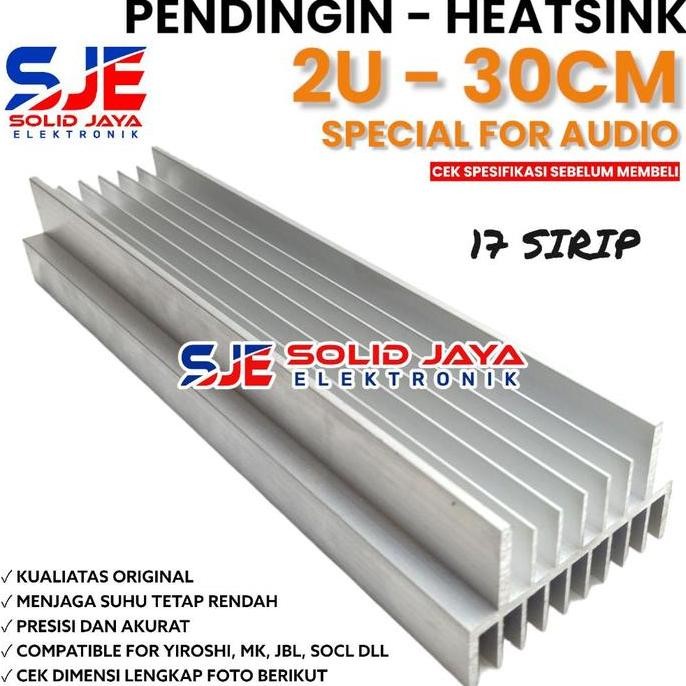 PENDINGIN HEATSINK 2U 30 CM MODEL 17 SIRIP YIROSHI SOCL JBL SOCL OCL AUDIO MK HEATSRINK 2 U 30CM POW