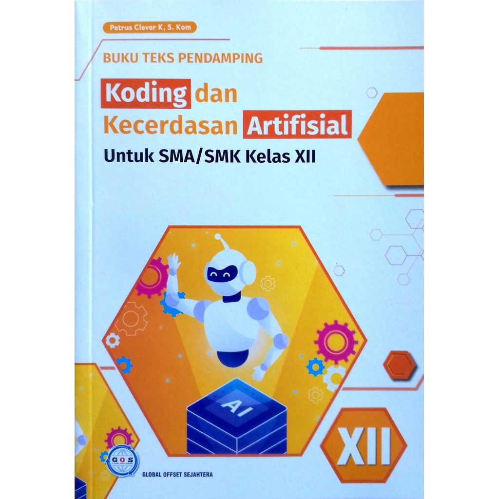 Buku Paket Koding Dan Kecerdasan Artifisial AI SMA Kelas 12 Kumer GOS