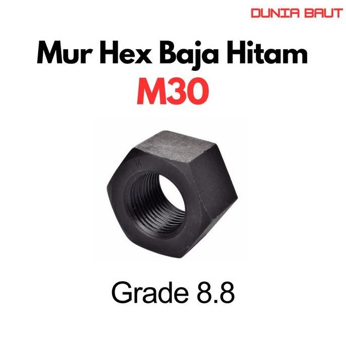 Mur Baja M30 / Mur Hex M30 / Mur Hexagon M30 / Mur M30 / Hex Nut M30 Grade 8.8 88 BEST SELLER