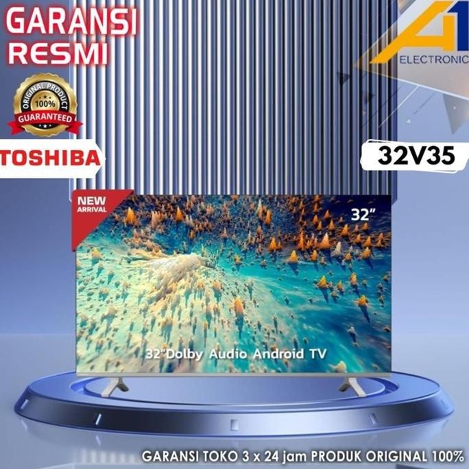 TERMURAH - LED TV TOSHIBA 32V35 / 32V35KP / 32 V35KP HD Smart Android 32 Inch