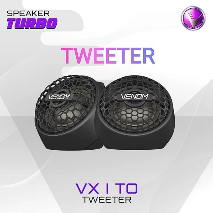 Tweeter Venom VX 1 TO Tweter venom Turbo