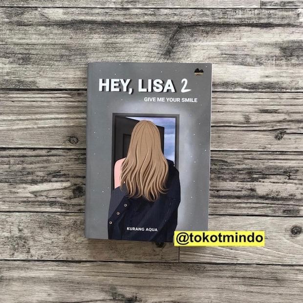 Terlaris Original Novel Hey Lisa 2 (Kurang Aqua) Penerbit Momentous Publisher