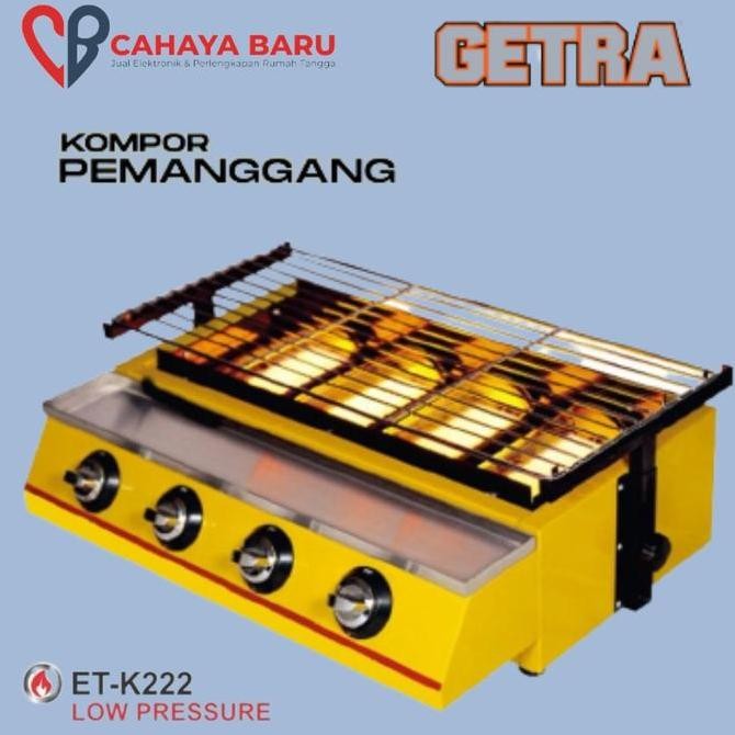 GRILLER GETRA ET K222 / ET K 222 KOMPOR GAS PEMANGGANG 4 TUNGKU ORIGINAL DAN TERPERCAYA