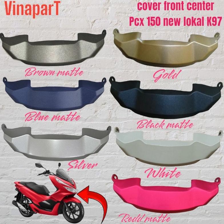 COVER FRONT CENTER DAGU DI BAWAH LAMPU DEPAN PCX 150 LOKAL K97 HITAM PUTIH GOLD BIRU HITAM MERAH DOF