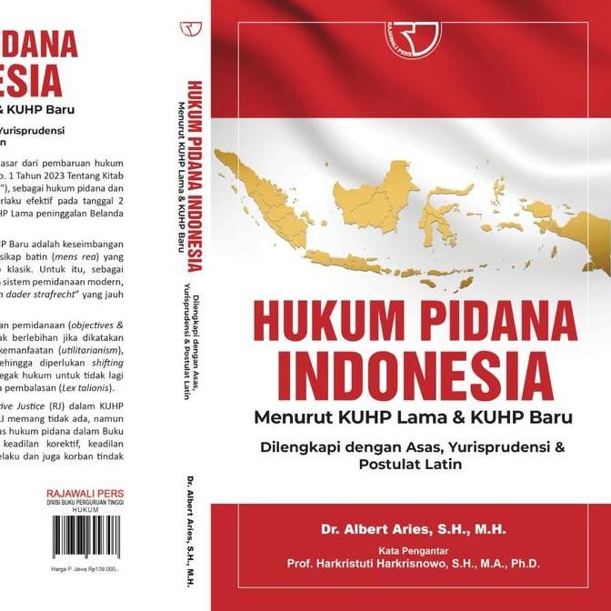 

Buku Hukum Pidana Indonesia Menurut Kuhp Lama & Kuhp Baru Dilengkapi Dengan Asas, Yurisprudensi, Dan Postulat Latin Dr Albert Aries, SH, MH LL