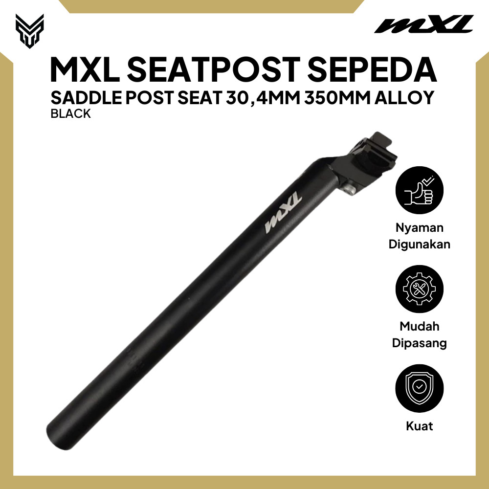 MXL Seatpost Sepeda Gunung MTB 30.4 350mm Bahan Alloy Tiang Sadel Saddle Post Seat