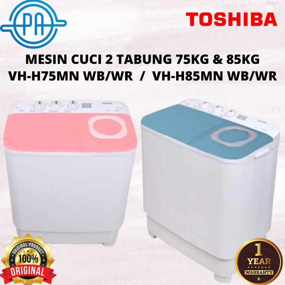 MESIN CUCI 2 TABUNG TOSHIBA 7KG & 8KG VH-H75MN WB/WR VH-H85MN / VHH 75MN / VHH 85MN WB /WR DiM