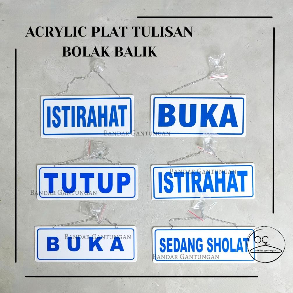 

Plat Papan Lambang Sign Rambu Tulisan Istirahat Dan Buka Bulak Balik /Akrilik Plat Rambu - BH DiM
